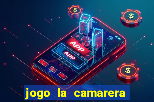 jogo la camarera para celular